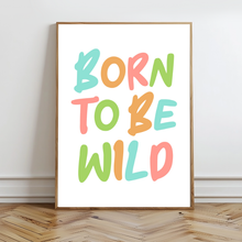 Load image into Gallery viewer, Born To Be Wild Wall Prints - Digital Download