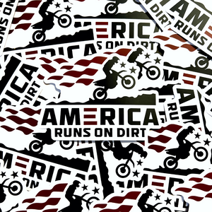 America Runs On Dirt Sticker