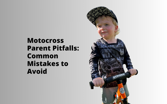 Motocross Parent Pitfalls: Common Mistakes to Avoid