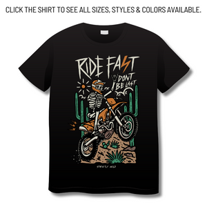 Ride Fast Don't Be Last - Made To Order
