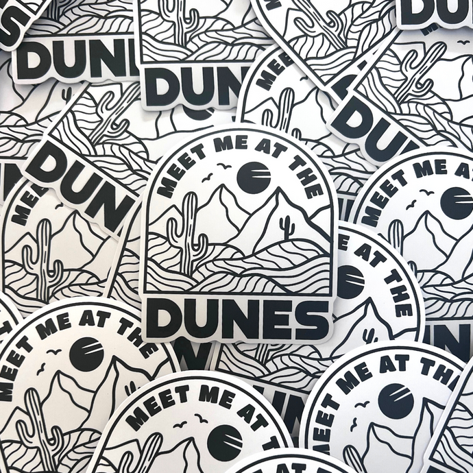 Meet Me At The Dunes Sticker - Ready To Ship