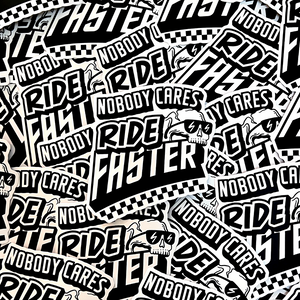 Nobody Cares Ride Faster Sticker