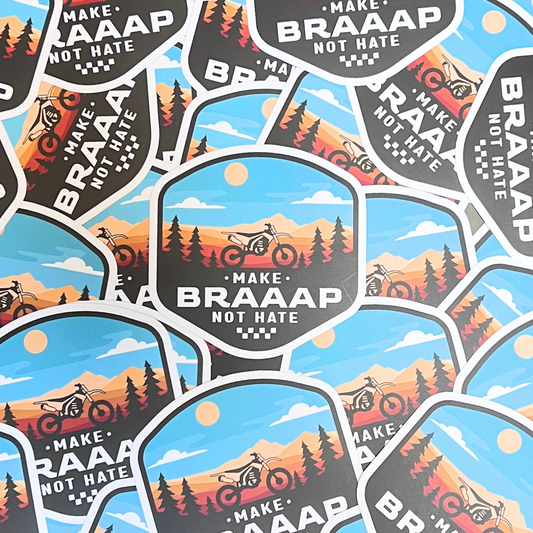 Make Braaap Not Hate Sticker - Strictly Wild