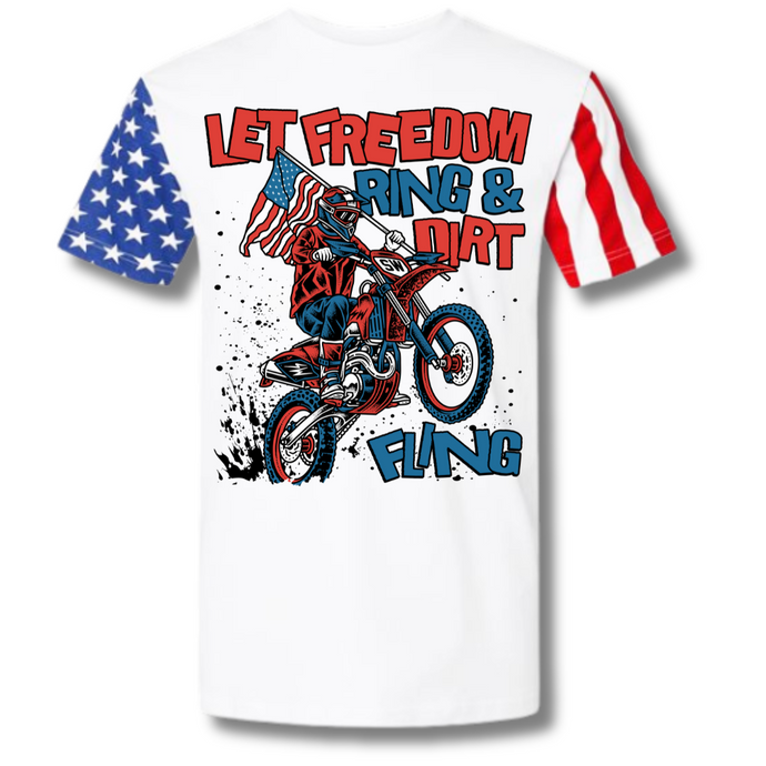 Let Freedom Ring & Dirt Fling T-Shirt