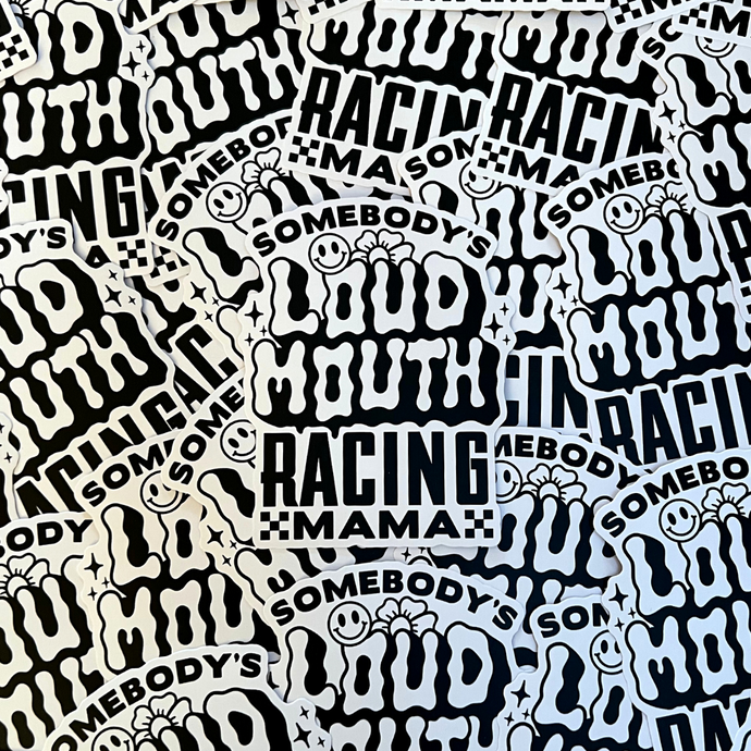 Somebody's Loud Mouth Racing Mama Sticker