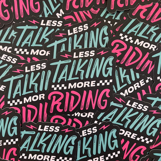 Less Talking More Riding Sticker - Strictly Wild