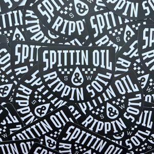 Spittin Oil & Rippin Soil Sticker - Ready To Ship