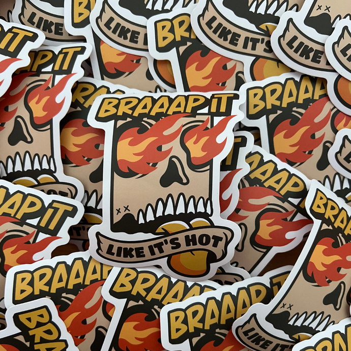 Braaap It Like Its Hot Sticker