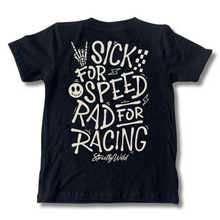 Load image into Gallery viewer, Sick For Speed Rad For Racing T-Shirt
