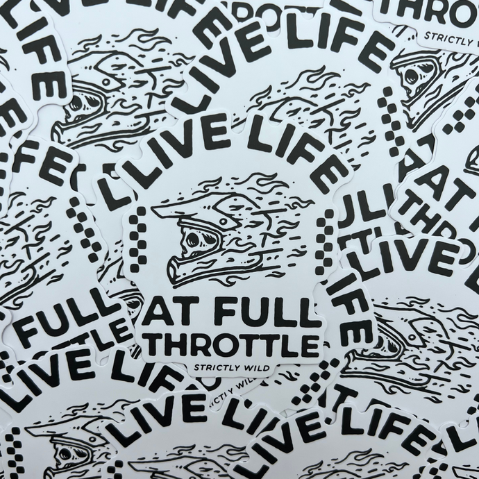 Live Life At Full Throttle Sticker - Ready To Ship