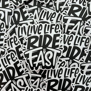 Live Life Ride Fast Sticker