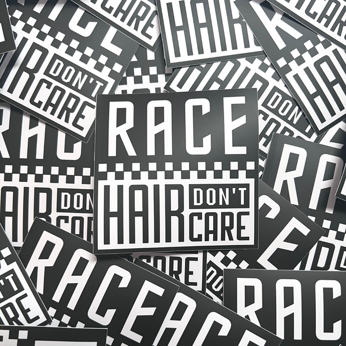 Race Hair Don't Care Sticker - Ready To Ship