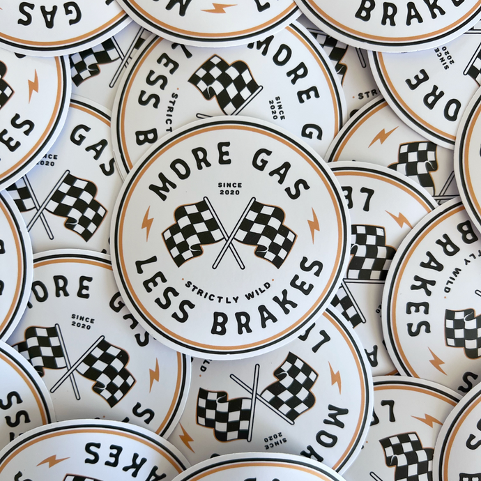More Gas Less Brakes Sticker - Ready To Ship