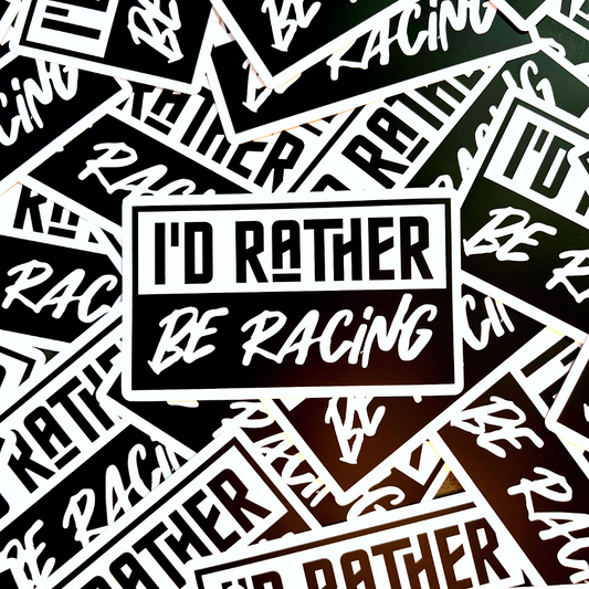 I'd Rather Be Racing Sticker - Strictly Wild