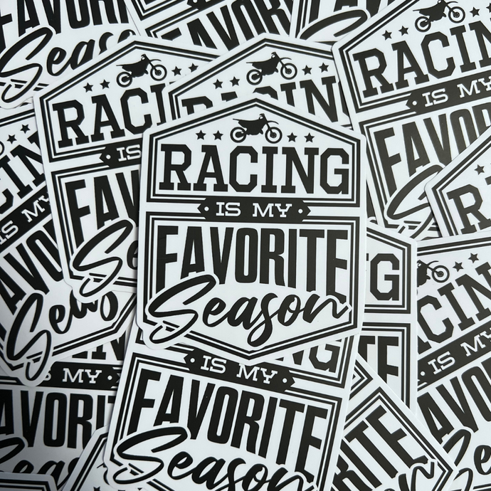 Racing Is My Favorite Season Sticker - Ready To Ship