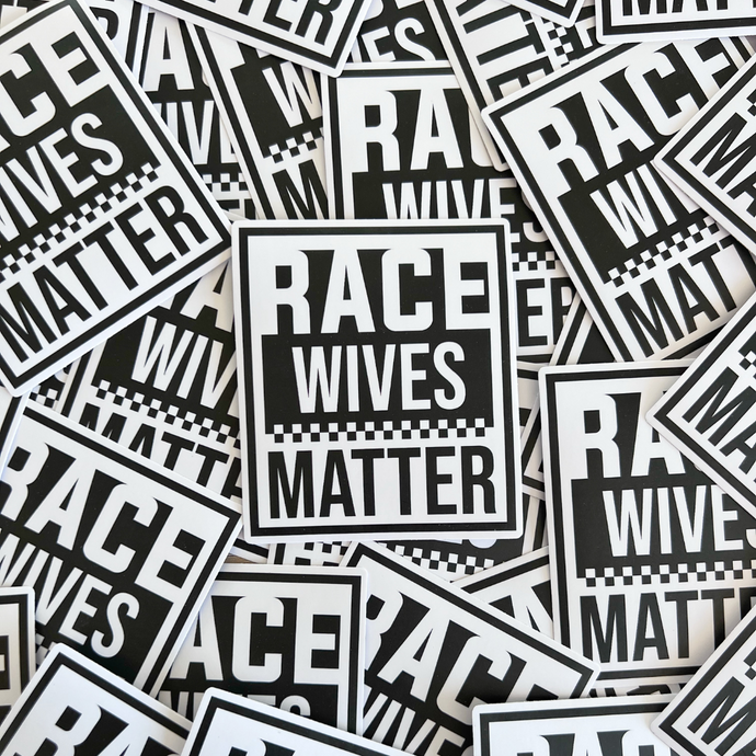 Race Wives Matter Sticker